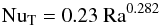 Mathematical equation: \begin{equation} {\rm Nu_T}=0.23\ {\rm Ra}^{0.282} \label{NuTCastaing} \end{equation}