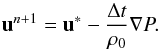 Mathematical equation: \begin{equation} \vec u^{n+1} = \vec u^* - \frac{\Delta t}{\rho_0} \nabla P. \label{update} \end{equation}