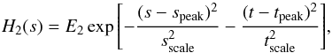 Mathematical equation: \begin{equation} \label{eqn8} H_2(s)=E_2 \exp{\left[{-\frac{(s-s_{\rm peak})^2}{s_{\rm scale}^2}- \frac{(t-t_{\rm peak})^2}{t_{\rm scale}^2}}\right]}, \end{equation}