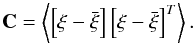 Mathematical equation: \begin{equation} {\bf C} = \left\langle \left[ \vec{\xi} - \bar{\vec{\xi}} \right] \left[ \vec{\xi} - \bar{\vec{\xi}}\right]^T \right\rangle. \end{equation}