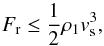 Mathematical equation: \begin{equation} F_{\rm r}\leq \frac{1}{2}{\rho_{1} v_{\rm s}^{3}}, \end{equation}
