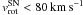 Mathematical equation: \hbox{$v_{\mathrm{rot}}^{\mathrm{SN}} < 80\,\mathrm{km\,s^{-1}}$}