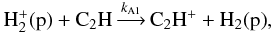 Mathematical equation: \appendix \setcounter{section}{1} \begin{equation} {\rm H_2^+(p)} + {\rm C_2H} \mathop{\longrightarrow}\limits^{k_{\rm A1}} {\rm C_2H^+} + {\rm H_2(p)} , \end{equation}