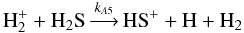 Mathematical equation: \appendix \setcounter{section}{1} \begin{equation} {\rm H_2^+} + {\rm H_2S} \mathop{\longrightarrow}\limits^{k_{A5}} {\rm HS^+} + {\rm H} + {\rm H_2} \end{equation}