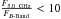Mathematical equation: \hbox{$\frac{F_{\rm 5.0~GHz}} {F_{B \text-\rm Band}} < 10$}