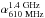 Mathematical equation: \hbox{${\alpha}^{\rm 1.4~GHz}_{\rm 610~MHz}$}