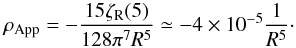 \begin{equation} \rho_{\text{App}}=-\frac{15\zeta_{\rm R}(5)}{128\pi^7R^5}\simeq-4\times10^{-5} \frac{1}{R^5}\cdot\label{eq:app} \end{equation}