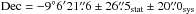 Mathematical equation: \hbox{$\mathrm{Dec}=-9^\circ6\arcmin21\farcs6\pm26\farcs5_{\mathrm{stat}}\pm20\farcs0_{\mathrm{sys}}$}