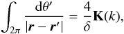 \begin{eqnarray} \int_{2\pi}{\frac{{\rm d} \theta'}{|\vec{r}-\vec{r}'|}}= \frac{4}{\delta} \elik(k), \label{eq:axi} \end{eqnarray}