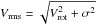\hbox{$V_{\rm rms}=\sqrt{V_{\rm rot}^{2}+\sigma^{2}}$}