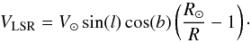 Mathematical equation: \appendix \setcounter{section}{1} \begin{equation} \label{eq:10} V_{\rm LSR} = V_{\odot}\sin(l)\cos(b)\left (\frac{R_{\odot}}{R}-1 \right )\cdot \end{equation}