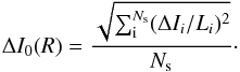 Mathematical equation: \appendix \setcounter{section}{1} \begin{equation} \label{eq:5} \Delta I_0(R)=\frac{\sqrt{\sum^{N_{\rm s}}_{\rm i} (\Delta I_i/L_i)^2}}{N_{\rm s}}\cdot \end{equation}