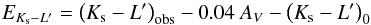 Mathematical equation: \begin{eqnarray} E_{K_\mathrm{s}-L^\prime} = \left(K_\mathrm{s}-L^\prime\right)_\mathrm{obs} - 0.04~A_V - \left(K_\mathrm{s}-L^\prime\right)_0 \end{eqnarray}