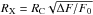 \hbox{$R_{\rm X} = R_{\rm C} \sqrt{\Delta F / F_0}$}