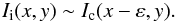 Mathematical equation: \begin{eqnarray} \label{Claude1} I_{\rm i}(x,y)\sim I_{\rm c}(x-\varepsilon,y). \end{eqnarray}