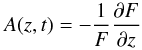 \begin{equation} A(z, t) = - \frac{1}{F} \frac{\partial F}{\partial z} \label{eq-A-diff} \end{equation}