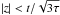 \hbox{$|z|<t/\sqrt{3\tau}$}