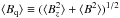 Mathematical equation: \hbox{$\langle B_{\rm q} \rangle \equiv (\langle B^2_{z} \rangle + \langle B^2 \rangle)^{1/2}$}