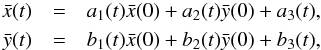 Mathematical equation: \begin{eqnarray} \label{coordtrans2} \bar{x}(t) &=& a_1(t) \bar{x}(0) +a_2(t) \bar{y}(0) +a_3(t), \\ \nn \bar{y}(t) &=& b_1(t) \bar{x}(0) +b_2(t) \bar{y}(0) +b_3(t), \end{eqnarray}
