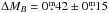 Mathematical equation: \hbox{$\Delta M_{B}=0\fm42\pm0\fm15$}