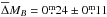 Mathematical equation: \hbox{$\overline{\Delta} M_{B}=0\fm24\pm0\fm11$}