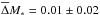 Mathematical equation: \hbox{$\overline{\Delta} M_{\ast}=0.01\pm0.02$}