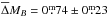 Mathematical equation: \hbox{$\overline{\Delta} M_{B}=0\fm74\pm0\fm23$}