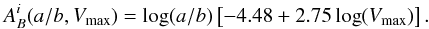 Mathematical equation: \begin{equation} \begin{aligned} A^{i}_{B}(a/b,V_{\mathrm{max}})&= \log(a/b)\left[-4.48+2.75\log(V_{\mathrm{max}})\right].\\ \end{aligned} \label{eq:ia} \end{equation}