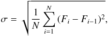 \begin{equation} \label{eq:noise} \sigma = \sqrt{\frac{1}{N} \sum_{i=1}^N{(F_i - F_{i-1})^2}}, \end{equation}