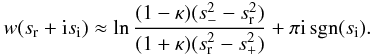 Mathematical equation: \appendix \setcounter{section}{1} \begin{eqnarray} w(s_{\rm r} + {\rm i}s_{\rm i}) \approx \ln\frac{(1 - \kappa)(s_-^2 - s_{\rm r}^2)} {(1 + \kappa)(s_{\rm r}^2 - s_+^2)} + \pi {\rm i}\,\mbox{sgn}(s_{\rm i}) . \label{eq:B13} \end{eqnarray}