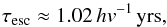 \begin{equation} \tau_{\rm esc} \approx 1.02\,h {v}^{-1}\,{\rm yrs}, \end{equation}