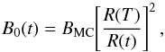 Mathematical equation: \begin{equation} B_0(t) = B_{\rm MC} {\left[ \frac{R(T)}{R(t)} \right]}^2\, , \label{BFL} \end{equation}