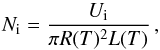 Mathematical equation: \begin{equation} {N}_{\rm i} = \frac {\textit{U}_{\rm i}}{\pi R(T)^2 L(T)} \, , \label{E8} \end{equation}