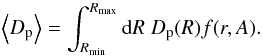 \appendix \setcounter{section}{2} \begin{eqnarray} \m{D_{\rm p}}=\int_{R_{\text{min}}}^{R_{\text{max}}}\df R\;D_{\rm p}(R)f(r,A). \end{eqnarray}