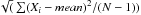Mathematical equation: \hbox{$\sqrt(\sum (X_i-mean)^2/(N-1))$}