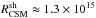 Mathematical equation: \hbox{$R_{\rm CSM}^{\rm sh} \approx1.3\times10^{15}$}