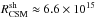 Mathematical equation: \hbox{$R_{\rm CSM}^{\rm sh}\approx 6.6\times10^{15}$}