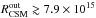 Mathematical equation: \hbox{$R_{\rm CSM}^{\rm out} \gtrsim 7.9 \times 10^{15}$}