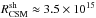 Mathematical equation: \hbox{$R_{\rm CSM}^{\rm sh}\approx 3.5\times 10^{15}$}