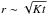 \hbox{$r \sim \sqrt{Kt}$}