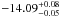 \hbox{$-14.09_{-0.05}^{+0.08}$}