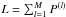 \hbox{$L=\sum_{l=1}^{M} P^{(l)}$}