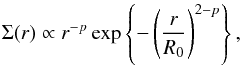 Mathematical equation: \begin{equation} \Sigma(r) \propto r^{-p}\exp \left\{- \left( \frac{r}{R_0} \right) ^{2-p}\right\}, \end{equation}