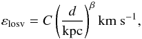 Mathematical equation: \begin{equation} \varepsilon_{\rm losv}=C\left(\frac{d}{\rm kpc}\right)^\beta {\rm km~s^{-1}}, \label{LOSV_eq} \end{equation}