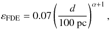 Mathematical equation: \begin{equation} \varepsilon_{\rm FDE}=0.07\left(\frac{d}{100~{\rm pc}}\right)^{\alpha+1}, \label{Hipprcos_FDE} \end{equation}