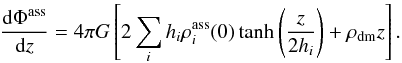 Mathematical equation: \begin{equation} \label{model_potential} \frac{\mathrm{d}\Phi^{\rm ass}}{\mathrm{d}z} = 4\pi G\left[2\sum_ih_i\rho_i^{\rm ass}(0)\tanh\left(\frac{z}{2h_i}\right) + \rho_{\rm dm}z\right]. \end{equation}