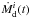 \hbox{$\dot{M}^i_{\rm d}(t)$}