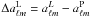 \hbox{$\Delta a^{\rm L}_{\ell m} =a^L_{\ell m} - a^{\rm P}_{\ell m}$}