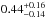 \hbox{$\rm 0.44^{+0.16}_{-0.14}$}