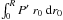\hbox{$\int_0^R P'\ r_0\ {\rm d}r_0$}